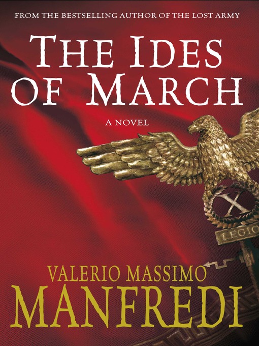 Title details for The Ides of March by Valerio Massimo Manfredi - Available